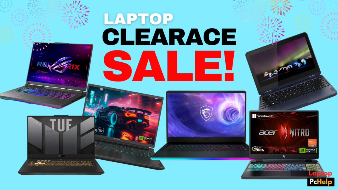 2024 Laptop Clearance Sale: The Best Deals for Gamers, Students, and Professionals
