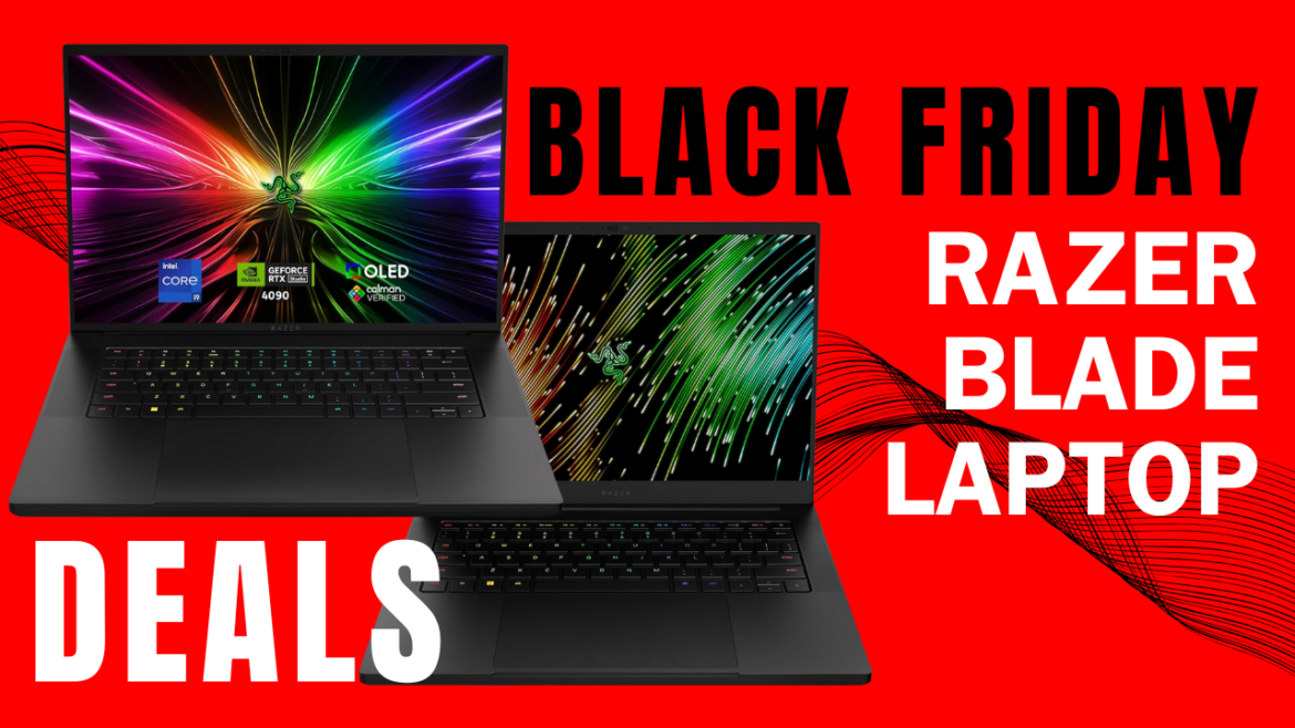 Black Friday Razer Blade Laptop Deals: Gaming Powerhouses at Incredible Discounts